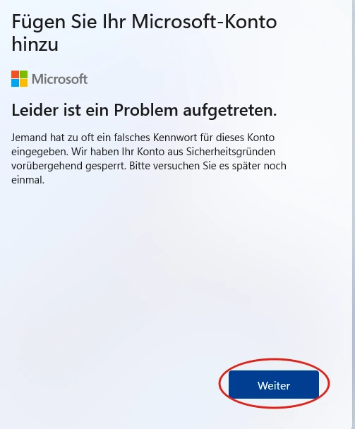 Fehlermeldung Anmeldung wegen falscher Passworteingabe im Windows 11 Installationsassistenten