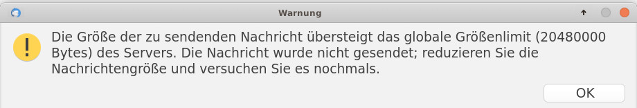 Fehlermeldung beim E-Mail Versand, wenn die Dateigrösse für den Empfängerserver zu gross ist